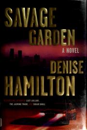 Cover of: Savage garden by Denise Hamilton