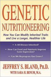 Cover of: Genetic nutritioneering by Jeffrey Bland