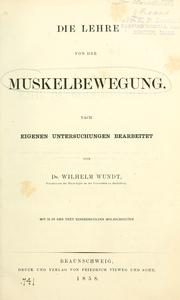 Cover of: Die lehre von der muskelbewegung. by Wilhelm Max Wundt