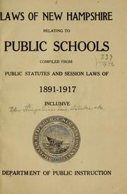 Cover of: Laws of New Hampshire relating to public schools: comp. from public statutes and session laws of 1891-1917 inclusive