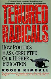Cover of: Tenured Radicals: How Politics Has Corrupted Our Higher Education