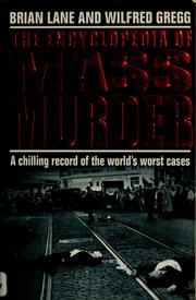 Cover of: The encyclopedia of mass murder by Brian Lane
