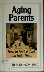 Cover of: Aging parents: how to understand and help them