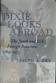 Cover of: Dixie looks abroad: the South and U.S. foreign relations, 1789-1973