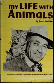 Cover of: My life with animals. by Carey Baldwin