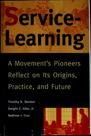 Cover of: Service-learning: a movement's pioneers reflect on its origins, practice, and future