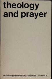 Cover of: Theology and prayer by Orthodox-Cistercian Conference (1973 Oxford)