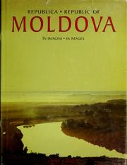 Cover of: Republica Moldova în imagini =: Republic of Moldova in images