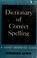 Cover of: Dictionary of correct spelling