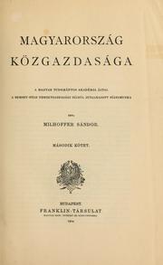 Cover of: Magyarország közgazdasága: a Magyar Tudományos Akadémia által a Semsey-féle nemzetgazdasági díjból jutalmazott pályamunka