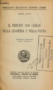 Cover of: Il principe Don Carlos nella leggenda e nella poesia