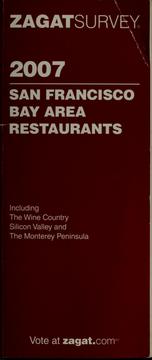 Cover of: ZagatSurvey 2007 San Francisco Bay Area restaurants