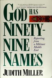 Cover of: GOD HAS NINETY NINE NAMES: Reporting from a Militant Middle East