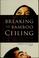 Cover of: Breaking the bamboo ceiling