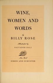 Cover of: Wine, women and words by Rose, Billy
