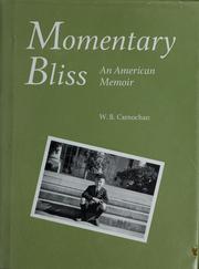 Cover of: Momentary Bliss by W. B. Carnochan