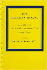 Cover of: The Michigan Manual: A Guide to Neonatal Intensive Care