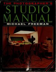 Cover of: The photographer's studio manual by Michael Freeman
