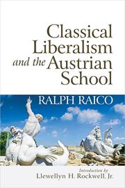 Cover of: Classical Liberalism and the Austrian School by 