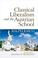 Cover of: Classical Liberalism and the Austrian School