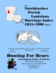 Cover of: Early Natchitoches Parish Louisiana Marriage Index Vol 1 1855-1900