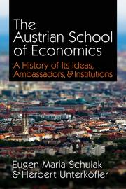 Cover of: The Austrian School of Economics: A History of Its Ideas, Ambassadors, and Institutions