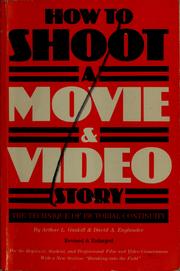 Cover of: How to shoot a movie and video story by Arthur L. Gaskill
