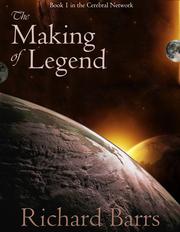 The Making of Legend by Richard Barrs