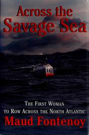 Cover of: Across the Savage Sea: The First Woman to Row Across the North Atlantic