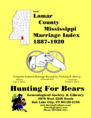 Early Lamar County Mississippi Marriage Index 1887-1920 by Nicholas Russell Murray
