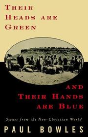 Their Heads Are Green and Their Hands Are Blue by Paul Bowles