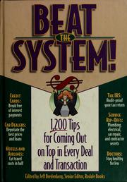 Cover of: Beat the system!: 1,200 tips for coming out on top in every deal and transaction