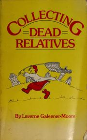Cover of: Collecting dead relatives by Laverne Galeener-Moore