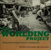 Cover of: The worlding project: doing cultural studies in the era of globalization