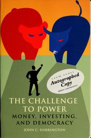 Cover of: The challenge to power: money, investing, and democracy