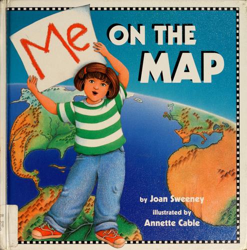 Me on the map by Joan Sweeney