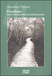 Cover of: Freudiana: Sentieri interrotti nella storia della psicoanalisi