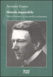 Metodo impossibile. Vittorio Benussi e la psicoanalisi sperimentale by Antonino Trizzino