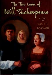 Cover of: The two loves of Will Shakespeare by Laurie Lawlor