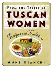 Cover of: From the tables of Tuscan women: recipes and traditions