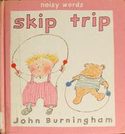 Cover of: Skip trip by John Burningham