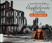 Cover of: Confederate ladies of Richmond by Susan Provost Beller