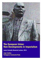 Cover of: The European Union: New Developments in Imperialism: James Connolly Memorial Lecture, 2011