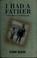 Cover of: I had a father
