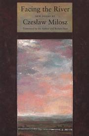 Cover of: Facing The River by Czesław Miłosz, Robert (Translator) Hass