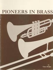 Pioneers in brass by Glenn D. Bridges