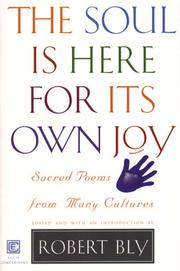 Cover of: Soul Is Here For Its Own Joy by Robert Bly