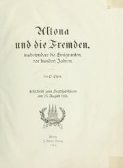 Cover of: Altona und die Fremden, insbesondere die Emigranten, vor hundert Jahren: Festschrift zum Stadtjubiläum am 23. August 1914