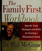 Cover of: Family first: specific tools, strategies and skills for creating a phenomenal family