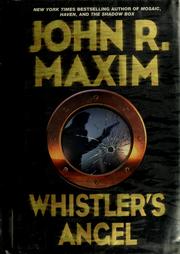 Cover of: Whistler's angel by John R. Maxim